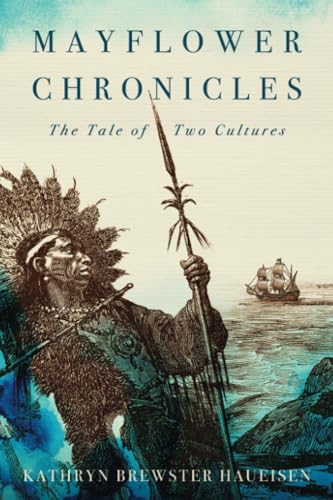 Mayflower Chronicles: The Tale of Two Cultures [Paperback]