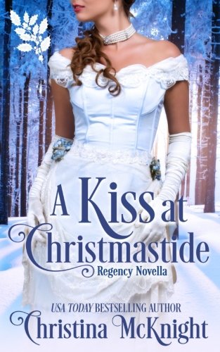 A Kiss At Christmastide Regency Novella [Paperback]