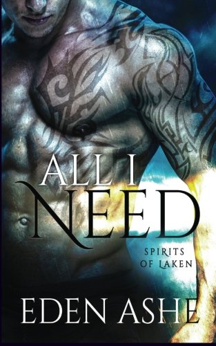 All I Need Spirits Of Laken (volume 1) [Paperback]