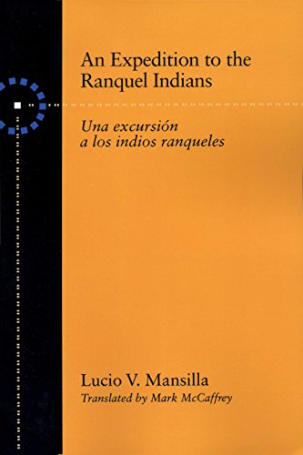 An Expedition to the Ranquel Indians Excursion a los indios ranqueles [Paperback]