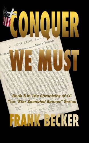 Conquer We Must (chronicles Of Cc) (volume 5) [Paperback]