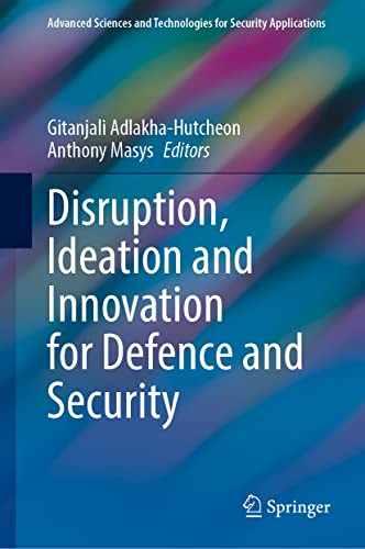 Disruption, Ideation and Innovation for Defence and Security [Hardcover]