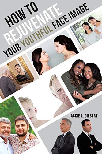 Ho To Rejuvenate Your Youthful Face Image [Paperback]