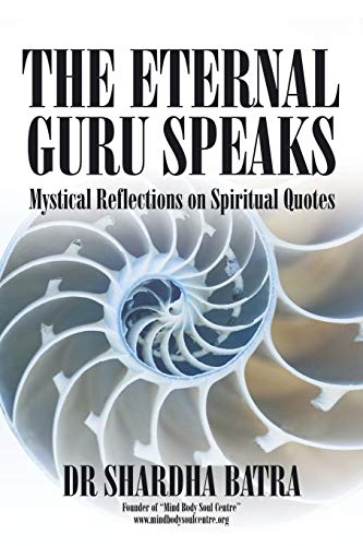 The Eternal Guru Speaks Mystical Reflections On Spiritual Quotes [Paperback]