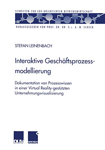 Interaktive Geschftsprozessmodellierung Dokumentation von Prozessissen in ein [Paperback]