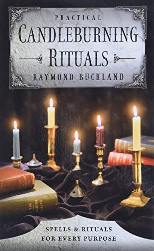 Practical Candleburning Rituals: Spells And R