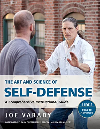 The Art and Science of Self Defense: A Compre