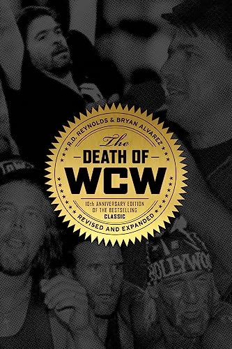 The Death of WCW: 10th Anniversary Edition of the Bestselling Classic ??Revised  [Paperback]