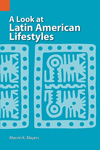 A Look At Latin American Lifestyles (international Museum Of Cultures Publicatio [Paperback]