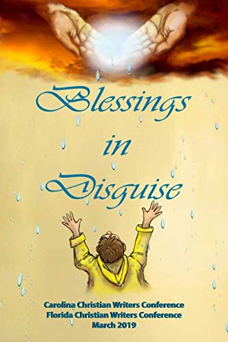 Blessings in Disguise  Carolina Christian Writers Conference & Florida Christia [Paperback]