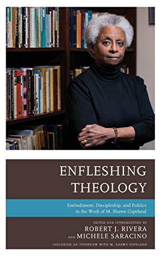 Enfleshing Theology Embodiment, Discipleship, and Politics in the Work of M. Sh [Hardcover]