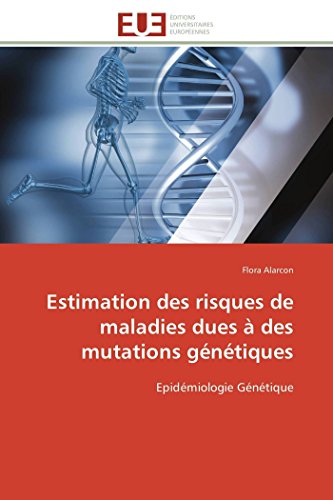 Estimation Des Risques De Maladies Dues  Des Mutations Gntiques Epidmiologi [Paperback]