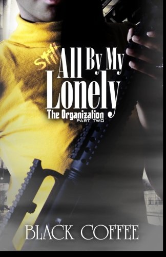 Still..., All By My Lonely-The Organization Part To Still..., All By My Lonely [Paperback]