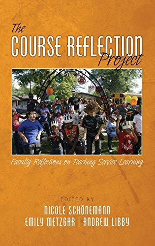 The Course Reflection Project Faculty Reflections On Teaching Service-Learning  [Hardcover]