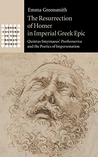 The Resurrection of Homer in Imperial Greek Epic Quintus Smyrnaeus' Posthomeric [Hardcover]