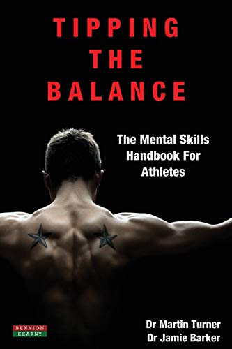 Tipping The Balance The Mental Skills Handbook For Athletes [sport Psychology S [Paperback]