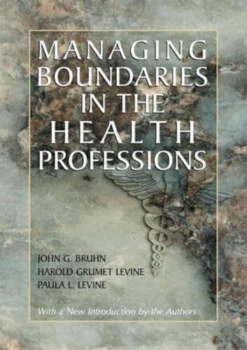 Managing Boundaries in the Health Professions [Paperback]