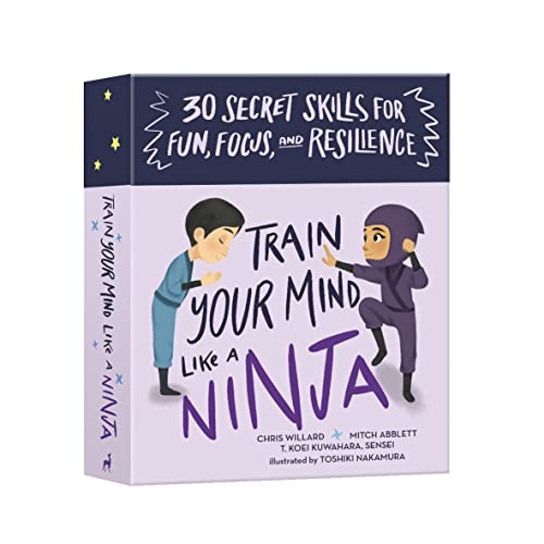 Train Your Mind Like a Ninja: 30 Secret Skills for Fun, Focus, and Resilience [Cards]