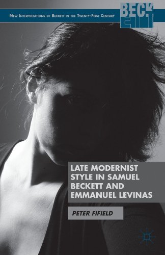 Late Modernist Style in Samuel Beckett and Emmanuel Levinas [Hardcover]