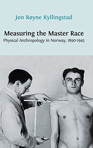 Measuring The Master Race Physical Anthropology In Noray 1890-1945 [Hardcover]