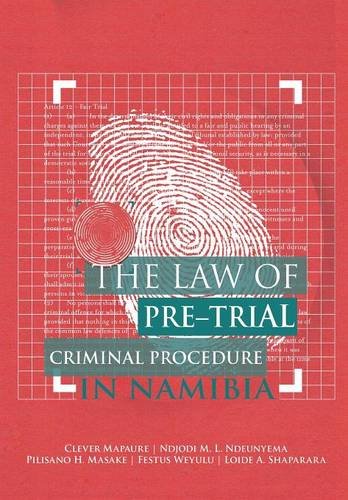 The La Of Pre-Trial Criminal Procedure In Namibia [Paperback]