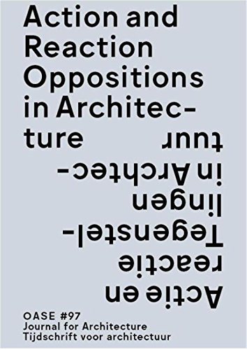 OASE 97: Action and Reaction: Oppositions in Architecture [Paperback]