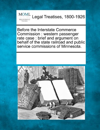 Before the Interstate Commerce Commission  Western passenger rate Case [Paperback]