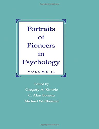 Portraits of Pioneers in Psychology Volume II [Paperback]