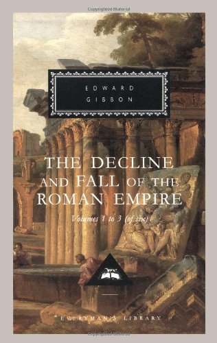 The Decline and Fall of the Roman Empire, Volumes 1 to 3 (of six) [Hardcover]