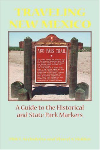 Traveling Ne Mexico A Guide To The Historical And State Park Markers [Paperback]