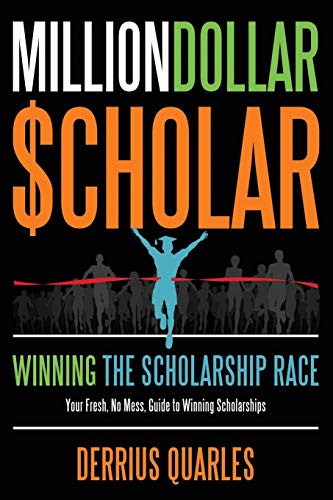 Milliondollarscholar Winning The Scholarship Race [Paperback]