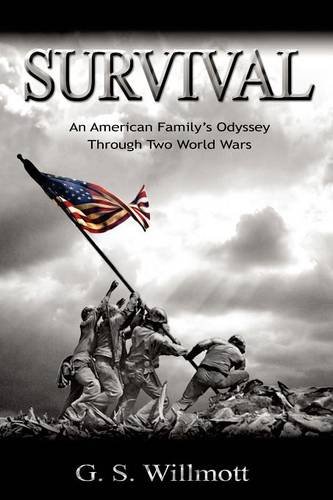 Survival An American Family's Odyssey Through To World Wars [Paperback]