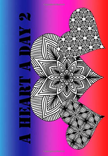 Heart a Day 2  Easy and Fun Daily Coloring  [Paperback]