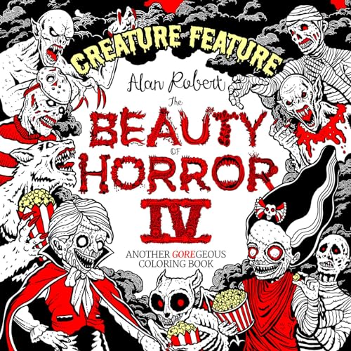 The Beauty of Horror 4: Creature Feature Coloring Book [Paperback]