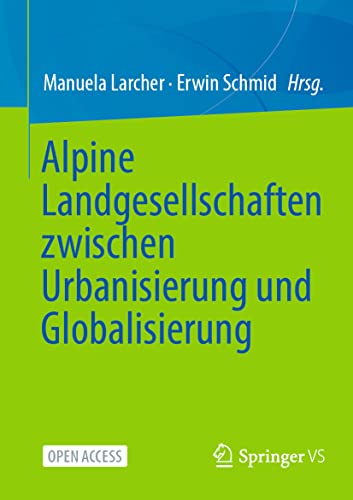 Alpine Landgesellschaften zischen Urbanisierung und Globalisierung [Paperback]