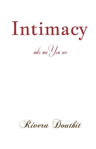 Intimacy Into Me You See [Paperback]