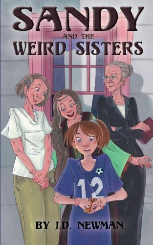 Sandy And The Weird Sisters (the Sandy Hunter Saga) (volume 1) [Paperback]