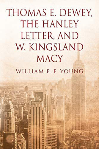 Thomas E. Deey, the Hanley Letter, and W. Kingsland Macy [Paperback]