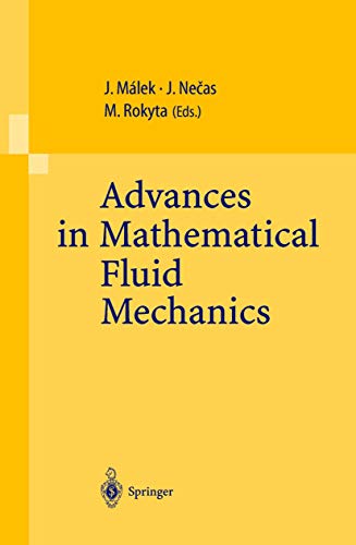 Advances in Mathematical Fluid Mechanics: Lecture Notes of the Sixth Internation [Paperback]