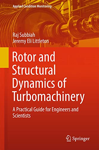 Rotor and Structural Dynamics of Turbomachinery: A Practical Guide for Engineers [Hardcover]