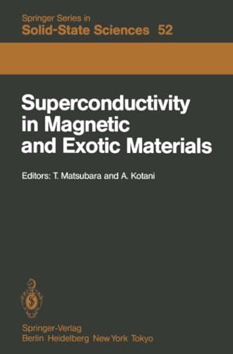 Superconductivity in Magnetic and Exotic Materials: Proceedings of the Sixth Tan [Paperback]