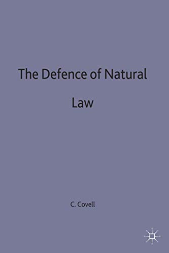 The Defence of Natural Law: A Study of the Ideas of Law and Justice in the Writi [Hardcover]