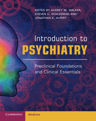 Introduction to Psychiatry: Preclinical Foundations and Clinical Essentials [Paperback]