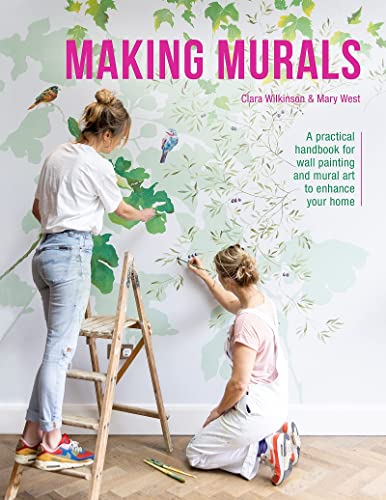 Making Murals: A practical handbook for wall painting and mural art to enhance y [Paperback]