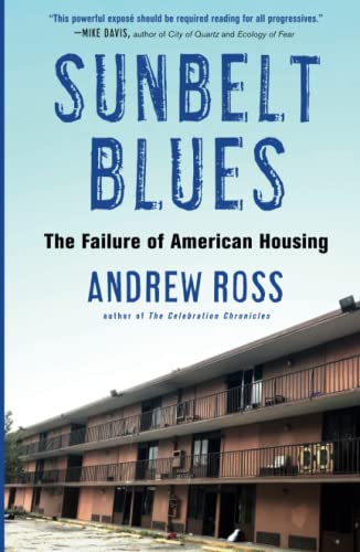 Sunbelt Blues: The Failure of American Housin