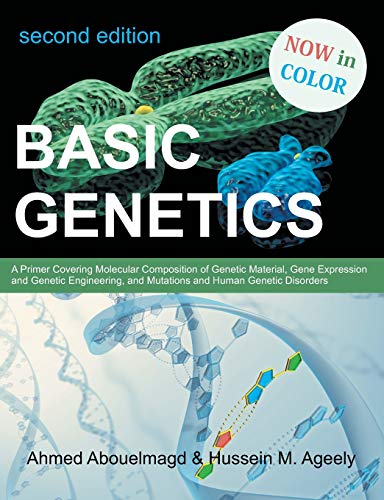 Basic Genetics A Primer Covering Molecular Composition Of Genetic Material, Gen [Paperback]