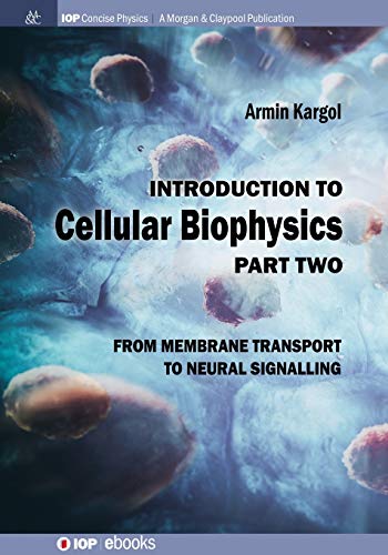 Introduction to Cellular Biophysics, Volume 2 From Membrane Transport to Neural [Paperback]