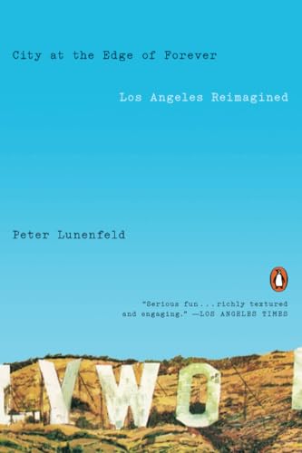 City at the Edge of Forever: Los Angeles Reimagined [Paperback]