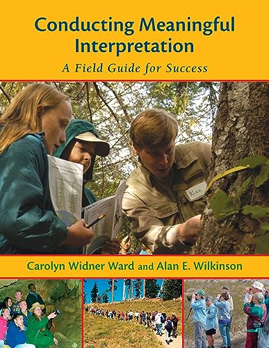 Conducting Meaningful Interpretation: A Field Guide for Success [Paperback]