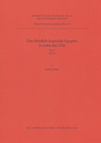 Das christlich-koptische Agypten in arabischer Zeit (Teil 2: D-F): Eine Sammlung [Paperback]